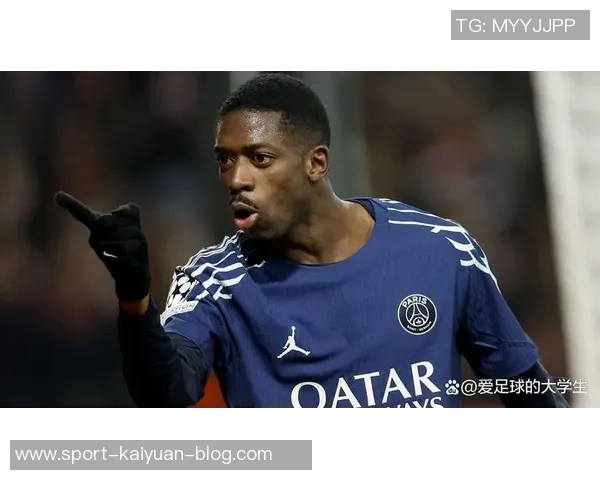 巴黎队报透露登贝莱复出时间推迟以确保完全恢复状态